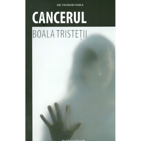 Cancerul  - Boala tristetii