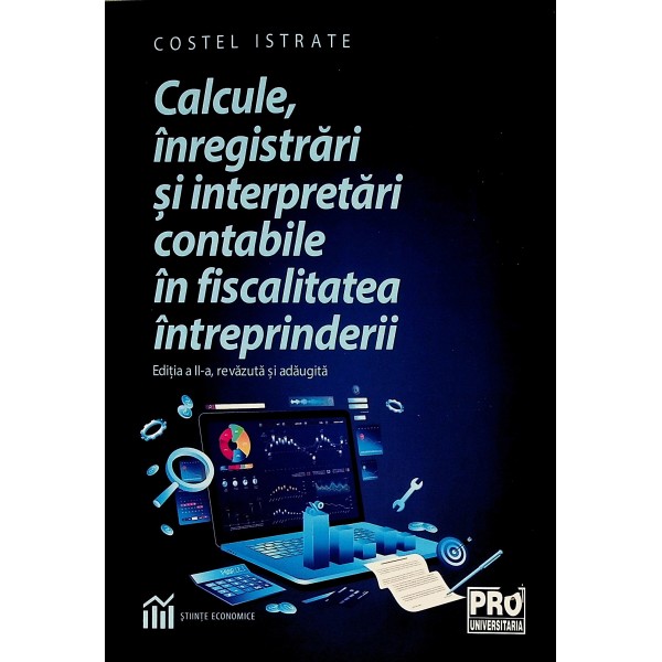 Calcule, inregistrari si interpretari contabile in fiscalitatea intreprinderii