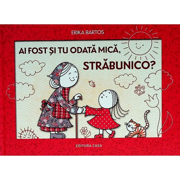 Ai fost si tu odata mica, strabunico?