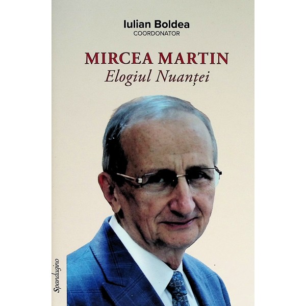 Mircea Martin. Elogiul nuantei