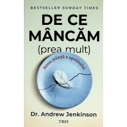 De ce mancam (prea mult)