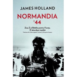 Normandia 44. Ziua Z si...