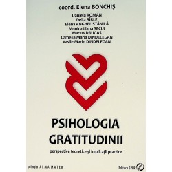 Psihologia gratitudinii. Perspective teoretice si implicatii practice