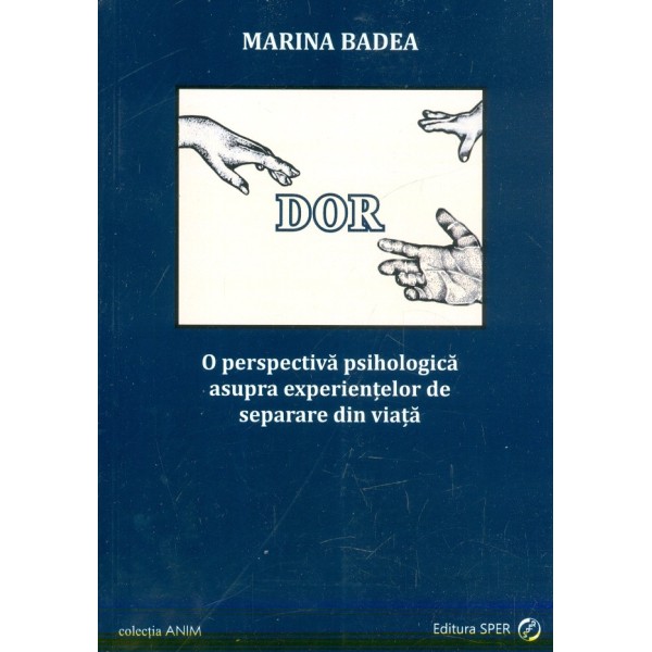 Dor - O perspectiva psihologica asupra experientilor de separare din viata