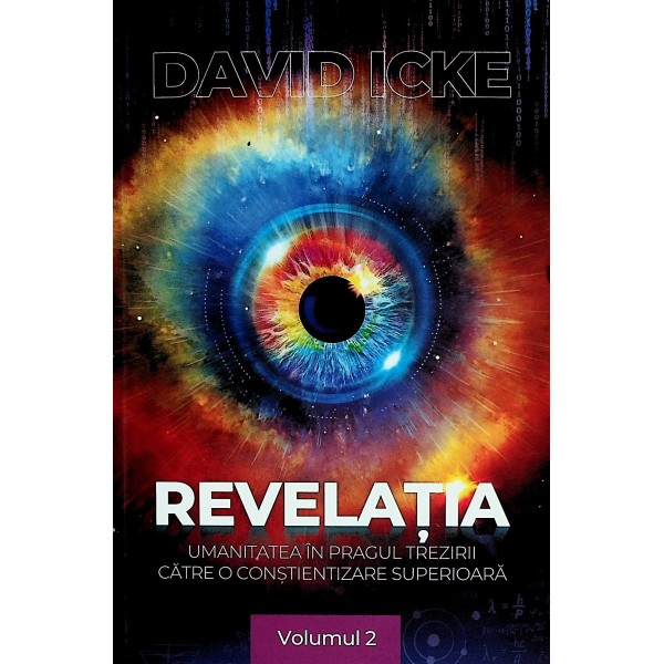 Revelatia. Umanitatea in pragul trezirii catre o constientizare superioara, vol. II