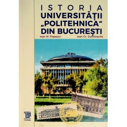 Istoria Universitatii Politehnica din Bucuresti