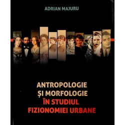 Antropologie si morfologie in studiul fizionomiei urbane
