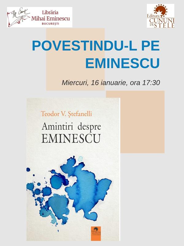 Va invitam sa povestim despre Mihai Eminescu! Va asteptam miercuri, 16 ianuarie 2019, incepand cu ora 17:30